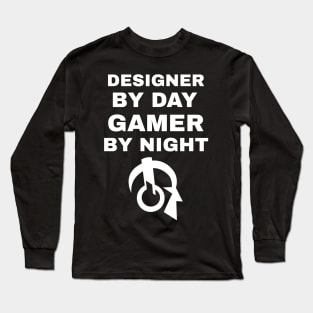 Designer By Day Gamer By Night Long Sleeve T-Shirt